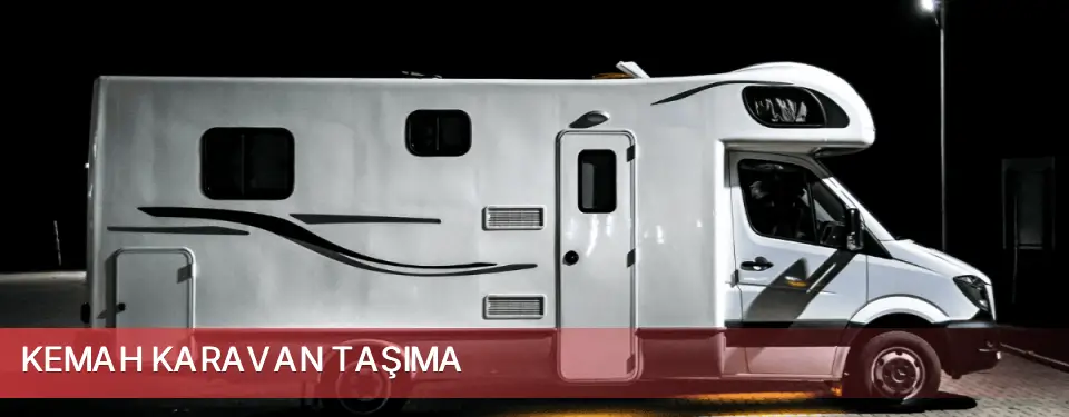 Kemah İlçemi Karavan Taşıma